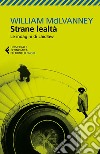 Strane lealtà: Le indagini di Laidlaw. E-book. Formato EPUB ebook