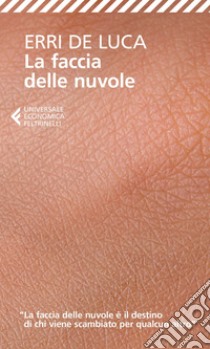 La faccia delle nuvole. E-book. Formato EPUB ebook di Erri De Luca