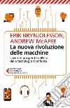 La nuova rivoluzione delle macchine: Lavoro e prosperità nell’era della tecnologia trionfante. E-book. Formato EPUB ebook