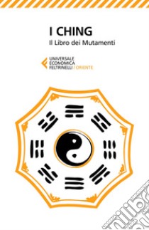 I Ching: Il libro dei Mutamenti. E-book. Formato EPUB ebook di Augusto  Shantena Sabbadini