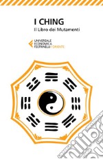 I Ching: Il libro dei Mutamenti. E-book. Formato EPUB ebook