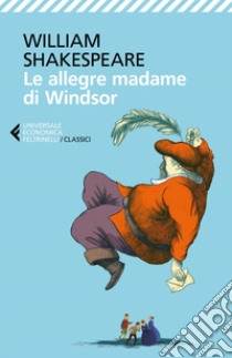 Le allegre madame di Windsor. E-book. Formato EPUB ebook di William Shakespeare