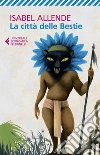 La città delle Bestie. E-book. Formato EPUB ebook di Isabel Allende