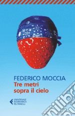 Tre metri sopra il cielo. E-book. Formato EPUB ebook