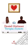 Terapia d'amore. E-book. Formato EPUB ebook di Daniel Glattauer