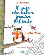 Il gufo che aveva paura del buio e altre storie. E-book. Formato EPUB ebook