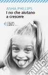 I no che aiutano a crescere. E-book. Formato EPUB ebook