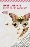 Il mio paese inventato. E-book. Formato EPUB ebook di Isabel Allende
