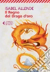Il Regno del Drago d'oro. E-book. Formato EPUB ebook di Isabel Allende