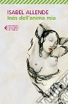 Inés dell'anima mia. E-book. Formato EPUB ebook di Isabel Allende