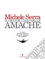 Il grande libro delle Amache. E-book. Formato EPUB ebook