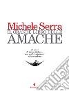 Il grande libro delle Amache. E-book. Formato EPUB ebook di Michele Serra