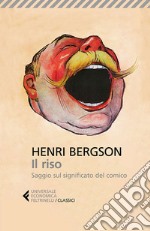 Il riso: Saggio sul significato del comico. E-book. Formato EPUB