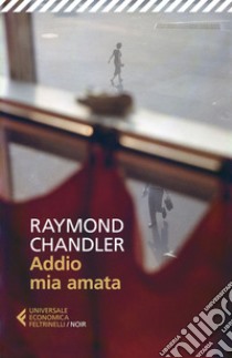 Addio mia amata. E-book. Formato EPUB ebook di Raymond Chandler