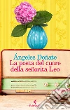 La posta del cuore della señorita Leo. E-book. Formato EPUB ebook di Ángeles Doñate