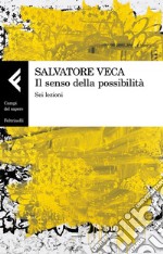 Il senso della possibilità: Sei lezioni. E-book. Formato EPUB ebook