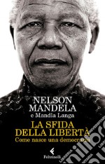 La sfida della libertà: Come nasce una democrazia. E-book. Formato EPUB ebook