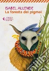 La foresta dei pigmei. E-book. Formato EPUB ebook di Isabel Allende