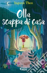 Olla scappa di casa. E-book. Formato EPUB