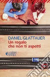 Un regalo che non ti aspetti. E-book. Formato EPUB ebook