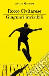 Giaguari invisibili. E-book. Formato EPUB ebook