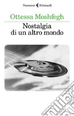 Nostalgia di un altro mondo. E-book. Formato EPUB ebook