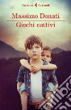 Giochi cattivi. E-book. Formato EPUB ebook