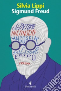 Sigmund Freud: La passione dell'ingovernabile. E-book. Formato EPUB ebook di Silvia  Lippi