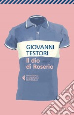 Il Dio di Roserio. E-book. Formato EPUB ebook