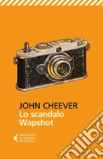 Lo scandalo Wapshot. E-book. Formato EPUB ebook