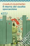 Il ritorno del vecchio sporcaccione. E-book. Formato EPUB ebook