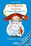 Le prodigiose puzzette di Pesce Batuffolo. E-book. Formato EPUB ebook di Michael Rosen