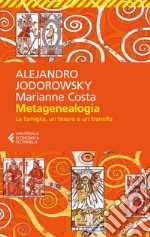 Metagenealogia: La famiglia, un tesoro e un tranello. E-book. Formato EPUB ebook