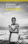 Se tutta l'Africa. E-book. Formato EPUB ebook di Ryszard Kapuscinski