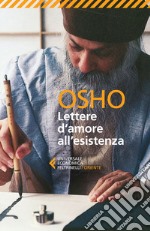 Lettere d'amore all'esistenza: 150 messaggi personali scritti da Osho resi universali dallo Spirito del Tempo. E-book. Formato EPUB ebook