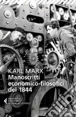 Manoscritti economico-filosofici del 1844: e altre pagine su lavoro e alienazione. E-book. Formato EPUB