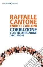 Corruzione e anticorruzione: Dieci lezioni. E-book. Formato EPUB ebook