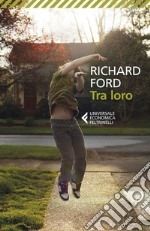 Tra loro. E-book. Formato EPUB ebook