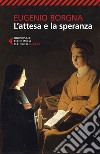 L'attesa e la speranza. E-book. Formato EPUB ebook di Eugenio Borgna