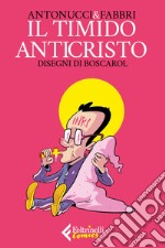 Il timido anticristo. E-book. Formato EPUB ebook