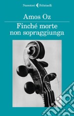 Finché morte non sopraggiunga. E-book. Formato EPUB ebook