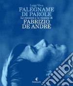 Falegname di parole: Le canzoni e la musica di Fabrizio De André. E-book. Formato EPUB ebook