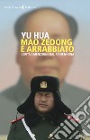 Mao Zedong è arrabbiato: Verità e menzogne dal pianeta Cina. E-book. Formato EPUB ebook