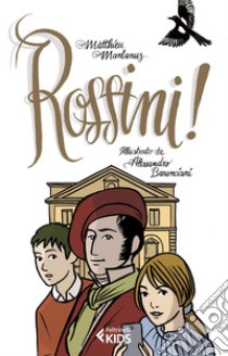 Rossini!. E-book. Formato EPUB ebook di Matthieu Mantanus