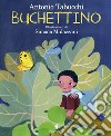 Buchettino. E-book. Formato EPUB ebook di Antonio Tabucchi
