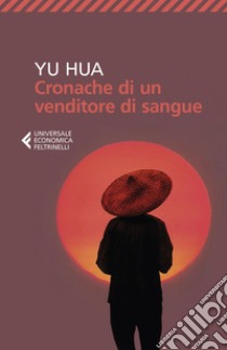 Cronache di un venditore di sangue. E-book. Formato EPUB ebook di Yu Hua