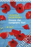 Donne che comprano fiori. E-book. Formato EPUB ebook di Vanessa Montfort