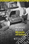 Miracolo all'italiana. E-book. Formato EPUB ebook di Giorgio Bocca