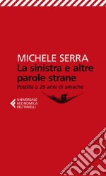 La sinistra e altre parole strane. E-book. Formato EPUB ebook