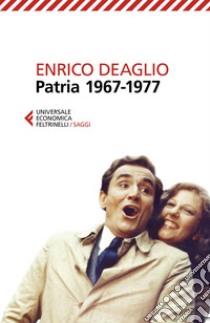 Patria 1967-1977. E-book. Formato EPUB ebook di Enrico Deaglio